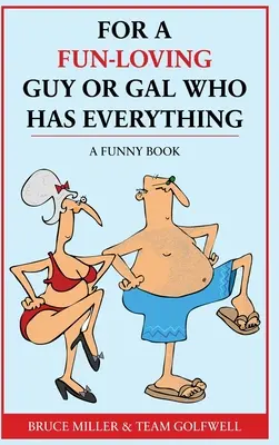 Para un jugador de Pickleball que lo tiene todo: Un libro divertido para un gran jugador de Pickleball - For a Fun-Loving Guy or Gal Who Has Everything: A Funny Book