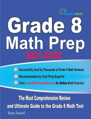 Grade 8 Math Prep 2021-2022: El repaso más completo y la guía definitiva para el examen de matemáticas de Grade 8 - Grade 8 Math Prep 2021-2022: The Most Comprehensive Review and Ultimate Guide to the Grade 8 Math Test
