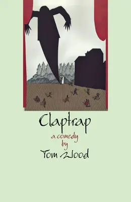 Claptrap: Una comedia en dos actos - Claptrap: A Comedy in Two Acts