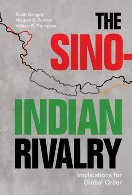 La rivalidad chino-india: Implicaciones para el orden mundial - The Sino-Indian Rivalry: Implications for Global Order