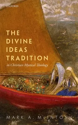 La tradición de las ideas divinas en la teología mística cristiana - The Divine Ideas Tradition in Christian Mystical Theology