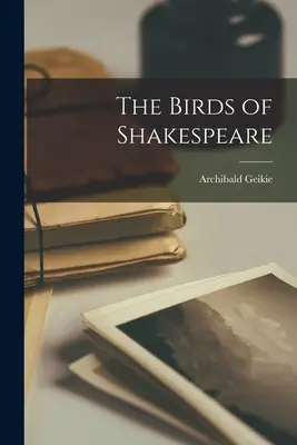 Las aves de Shakespeare - The Birds of Shakespeare