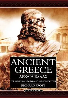 La antigua Grecia: Sus dioses principales y deidades menores - 2ª edición (tapa dura) - Ancient Greece: Its Principal Gods and Minor Deities - 2nd Edition (Hardback)