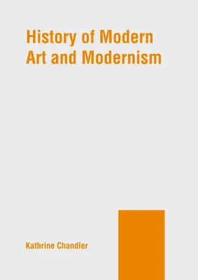 Historia del Arte Moderno y del Modernismo - History of Modern Art and Modernism