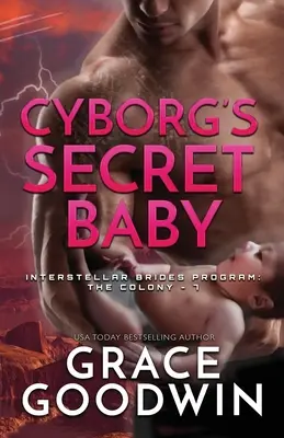 El bebé secreto de Cyborg Gran formato - Cyborg's Secret Baby: Large Print