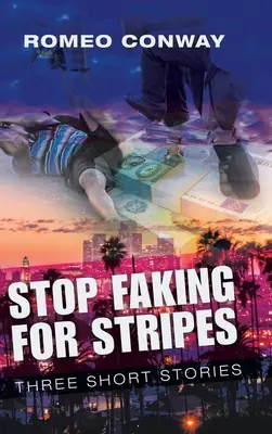 Deja de fingir por las rayas: Tres relatos cortos - Stop Faking for Stripes: Three Short Stories