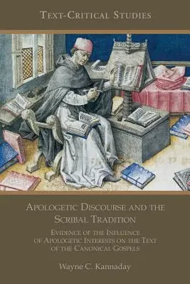 El discurso apologético y la tradición de los escribas: Pruebas de la influencia de los intereses apologéticos en el texto de los Evangelios canónicos - Apologetic Discourse and the Scribal Tradition: Evidence of the Influence of Apologetic Interests on the Text of the Canonical Gospels