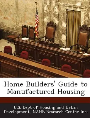 Guía para constructores de viviendas prefabricadas - Home Builders' Guide to Manufactured Housing