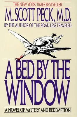 Una cama junto a la ventana: Una novela de misterio y redención - A Bed by the Window: A Novel Of Mystery And Redemption