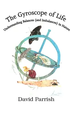 El giroscopio de la vida: Comprender los equilibrios (y desequilibrios) en la naturaleza - The Gyroscope of Life: Understanding Balances (and Imbalances) in Nature