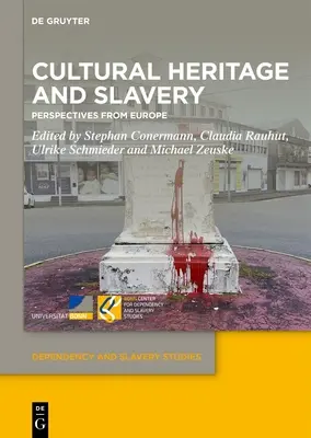 Patrimonio cultural y esclavitud: Perspectivas desde Europa - Cultural Heritage and Slavery: Perspectives from Europe