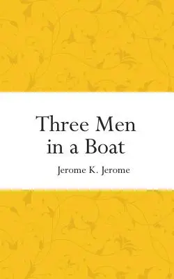 Tres hombres en un barco - Three Men in a Boat