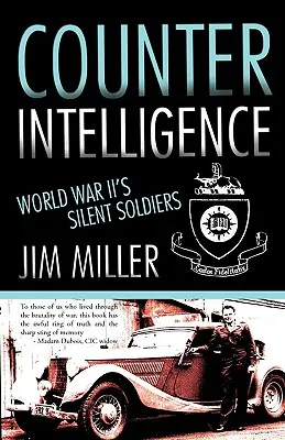 Contrainteligencia: Los soldados silenciosos de la Segunda Guerra Mundial - Counter Intelligence: World War II's Silent Soldiers