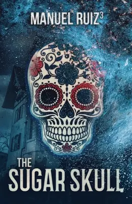 La Calavera de Azúcar - The Sugar Skull