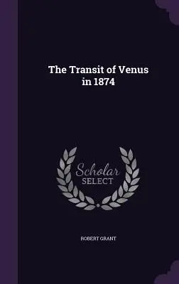 El tránsito de Venus en 1874 - The Transit of Venus in 1874