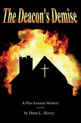 La muerte del diácono: Un misterio del condado de Pine - The Deacon's Demise: A Pine County Mystery