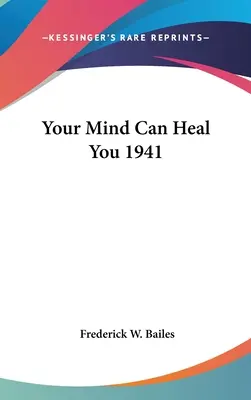 Su Mente Puede Sanarle 1941 - Your Mind Can Heal You 1941