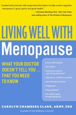 Vivir bien la menopausia: Lo que su médico no le dice... y usted necesita saber - Living Well with Menopause: What Your Doctor Doesn't Tell You...That You Need to Know