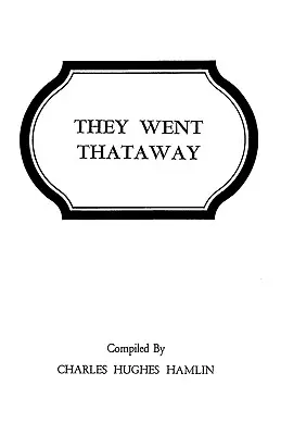 They Went Thataway. Tres volúmenes en uno - They Went Thataway. Three Volumes in One