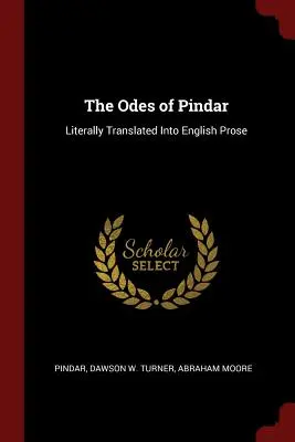 Las odas de Píndaro: Traducidas literalmente a la prosa inglesa - The Odes of Pindar: Literally Translated Into English Prose