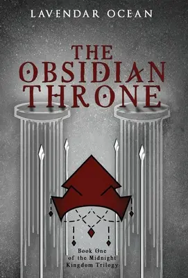 El Trono de Obsidiana: Libro Uno de la Trilogía del Reino de Medianoche - The Obsidian Throne: Book One of the Midnight Kingdom Trilogy