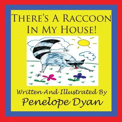 ¡Hay un mapache en mi casa! - There's a Raccoon In My House!