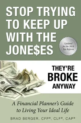 Deja de intentar seguir el ritmo de los Jones: De todos modos están arruinados - Stop Trying to Keep Up with the Joneses: They're Broke Anyway