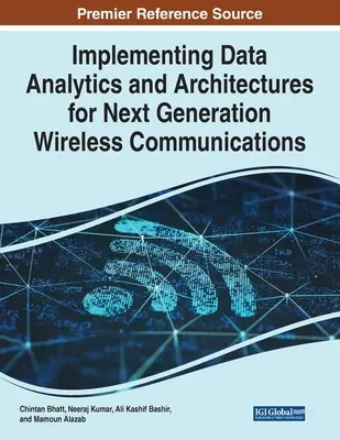 Análisis de datos y arquitecturas para la próxima generación de comunicaciones inalámbricas - Implementing Data Analytics and Architectures for Next Generation Wireless Communications