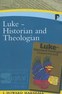 Lucas: Historiador y teólogo - Luke: Historian & Theologian