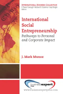 Emprendimiento social internacional: Caminos hacia el impacto personal y empresarial - International Social Entrepreneurship: Pathways to Personal and Corporate Impact