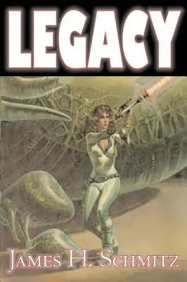 Legado de James H. Shmitz, Ciencia Ficción, Aventura, Space Opera - Legacy by James H. Shmitz, Science Fiction, Adventure, Space Opera