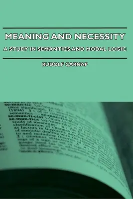 Sentido y necesidad - Estudio de semántica y lógica modal - Meaning and Necessity - A Study in Semantics and Modal Logic