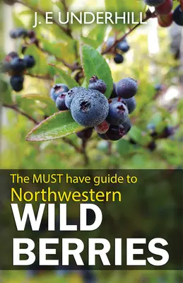 Guía de bayas silvestres del Noroeste - Guide to Northwestern Wild Berries