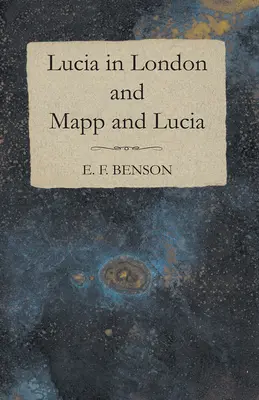 Lucía en Londres y Mapp y Lucía - Lucia in London and Mapp and Lucia