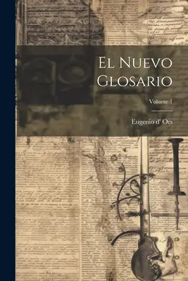 El Nuevo Glosario; Volumen 1 - El Nuevo Glosario; Volume 1