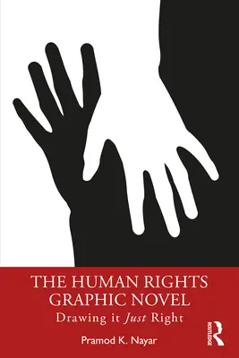 La novela gráfica de los derechos humanos: Dibujándolo bien - The Human Rights Graphic Novel: Drawing it Just Right