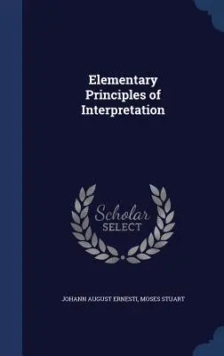 Principios elementales de interpretación - Elementary Principles of Interpretation