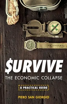 Sobrevivir: el colapso económico - Survive--The Economic Collapse