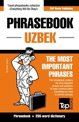 Libro de frases - Uzbeko - Las frases más importantes: Libro de frases y diccionario de 250 palabras - Phrasebook - Uzbek - The most important phrases: Phrasebook and 250-word dictionary