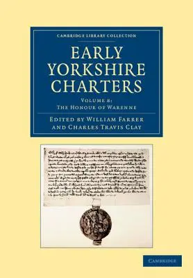 Primeras Cartas de Yorkshire: Volumen 8, el honor de Warenne - Early Yorkshire Charters: Volume 8, the Honour of Warenne