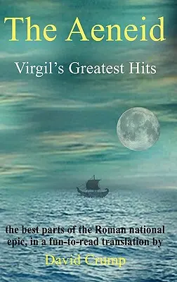 La Eneida: Los grandes éxitos de Virgilio - The Aeneid: Virgil's Greatest Hits