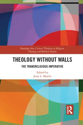 Teología sin muros: El imperativo transreligioso - Theology Without Walls: The Transreligious Imperative
