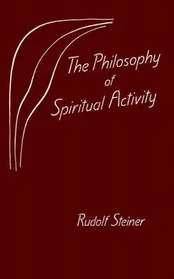 La Filosofía de la Actividad Espiritual: (Cw 4) - The Philosophy of Spiritual Activity: (Cw 4)