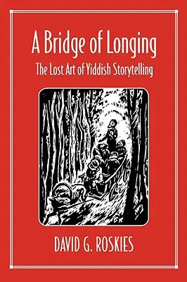 Un puente de nostalgia: El arte perdido de contar historias en yiddish - A Bridge of Longing: The Lost Art of Yiddish Storytelling