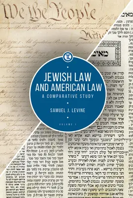 Jewish Law and American Law, Volumen 1: Un estudio comparativo - Jewish Law and American Law, Volume 1: A Comparative Study