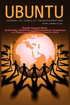 Ubuntu: Revista de Conflictos y Transformación Social: Vol 1, Número 1-2, 2012 - Ubuntu: Journal of Conflict and Social Transformation: Vol 1, Number 1-2, 2012
