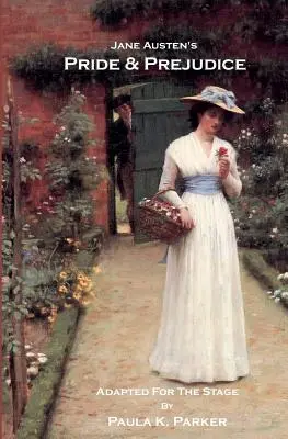 Orgullo y prejuicio de Jane Austen: una obra de teatro - Jane Austen's Pride & Prejudice: a stage play