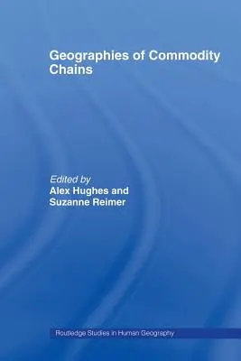 Geografías de las cadenas de productos básicos - Geographies of Commodity Chains