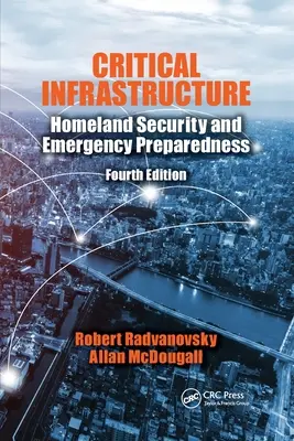 Infraestructuras críticas: Seguridad nacional y preparación para emergencias, cuarta edición - Critical Infrastructure: Homeland Security and Emergency Preparedness, Fourth Edition