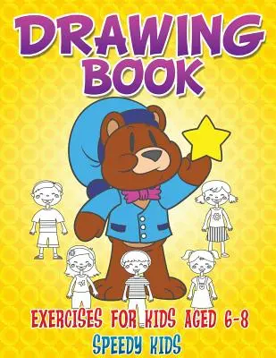 Libro de Dibujos Ejercicios para Niños de 6 a 8 Años - Drawing Book Exercises for Kids Aged 6-8